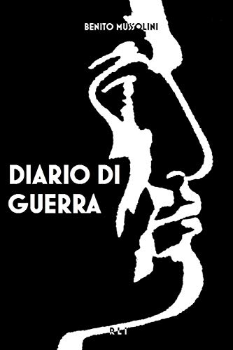 Stock image for B. Mussolini. Diario di guerra (Italian Edition) for sale by Lucky's Textbooks