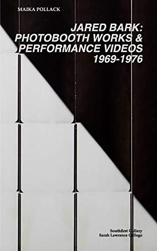 Stock image for Jared Bark: Photobooth Works and Performance Videos, 1969-1976 for sale by TextbookRush