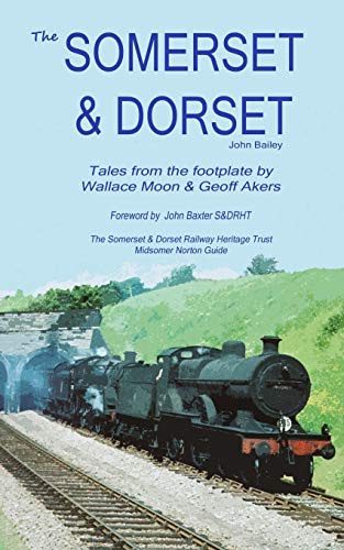 Beispielbild fr The Somerset and Dorset Railway: Tales From The Footplate zum Verkauf von Lucky's Textbooks