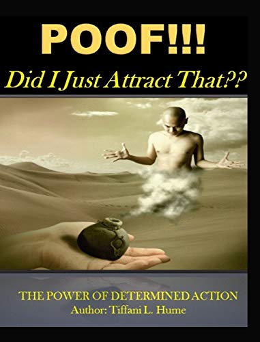 9781364678135: POOF! Did I Just Attract That?: The Power of Determined Action