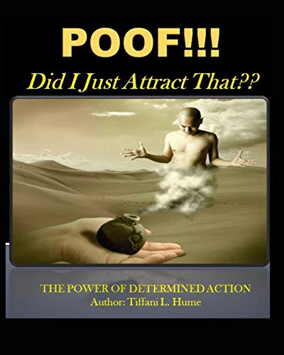 Stock image for POOF!!! Did I Just Attract That?: The Power of Determined Action for sale by Lucky's Textbooks