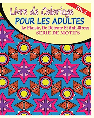 9781364899738: Livre De Coloriage Pour Les Adultes: Le Plaisir, De Dtente Et Anti-Stress Srie De Motifs ( Vol. 3)