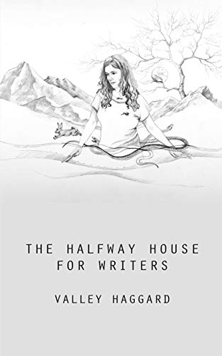Stock image for The Halfway House for Writers: A Life in 10 Minutes Handbook for sale by BooksRun
