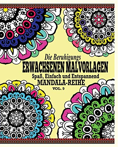 9781364955588: Die Beruhigungs Erwachsenen Malvorlagen: Spa, Einfach und Entspannend Mandala-Reihe (Vol. 9)