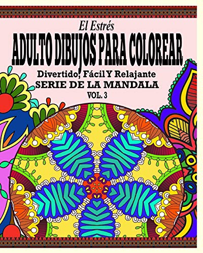 9781364997021: El Estrs Adultos Dibujos Para Colorear: Divertido, Fcil y Relajante Serie de la Mandala (Vol. 3) (Spanish Edition)