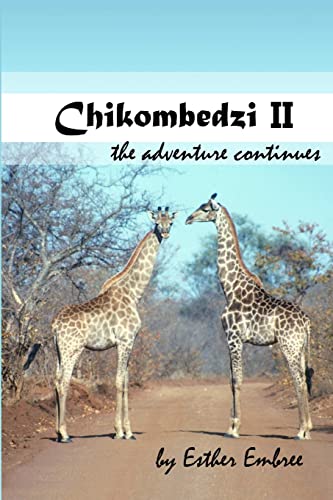 Stock image for Chikombedzi II - The Adventure Continues for sale by GreatBookPrices