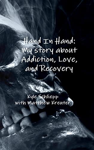 Stock image for Hand In Hand: My story about Addiction, Love, and Recovery for sale by Lucky's Textbooks