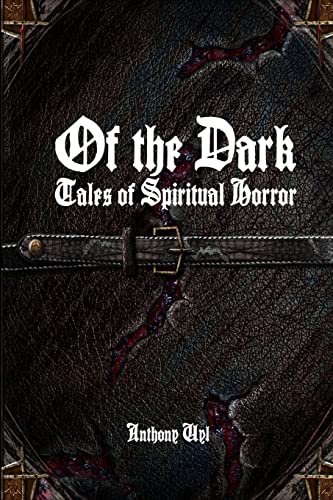 Beispielbild fr Of the Dark: Tales of Spiritual Horror zum Verkauf von Lucky's Textbooks