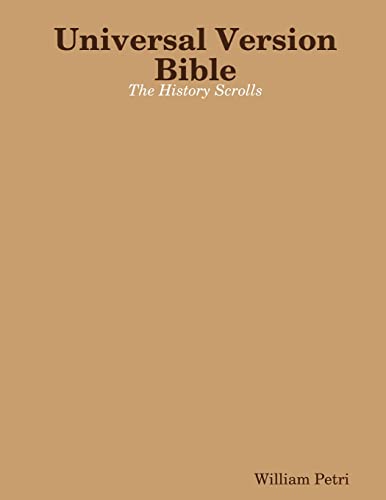 9781365045622: Universal Version Bible the History Scrolls