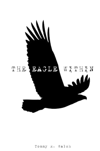 Imagen de archivo de The Eagle Within a la venta por California Books