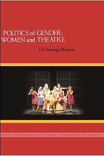 Beispielbild fr POLITICS OF GENDER: WOMEN AND THEATRE zum Verkauf von Chiron Media