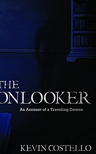 Beispielbild fr The Onlooker: An Account of a Traveling Demon zum Verkauf von Lucky's Textbooks