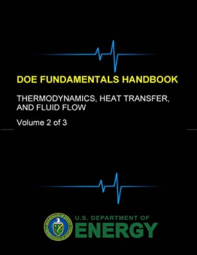 Stock image for DOE Fundamentals Handbook Thermodynamics, Heat Transfer, and Fluid Flow Volume 2 of 3 for sale by PBShop.store US