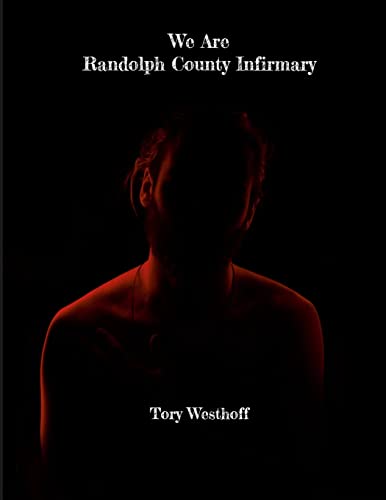 Stock image for We Are Randolph County Infirmary for sale by Ria Christie Collections