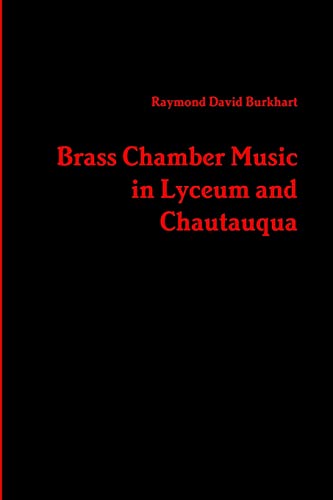 Stock image for Brass Chamber Music in Lyceum and Chautauqua for sale by California Books