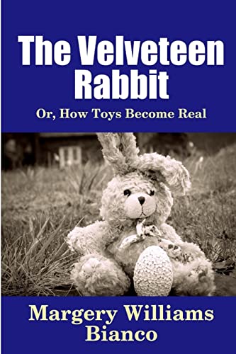 Stock image for The Velveteen Rabbit: Or, How Toys Become Real for sale by GF Books, Inc.