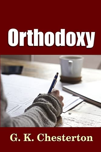 Orthodoxy - G. K. Chesterton