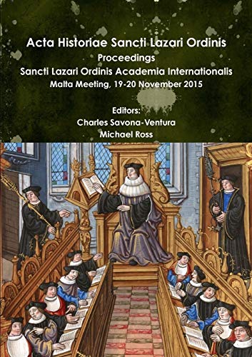 Imagen de archivo de Acta Historiae Sancti Lazari Ordinis Proceedings Sancti Lazari Ordinis Academia Internationalis a la venta por PBShop.store US