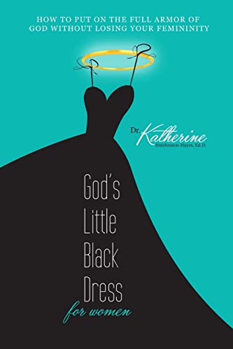 Stock image for God's Little Black Dress For Women: How to Put on the Full Armor of God Without Losing Your Femininity for sale by Books Unplugged
