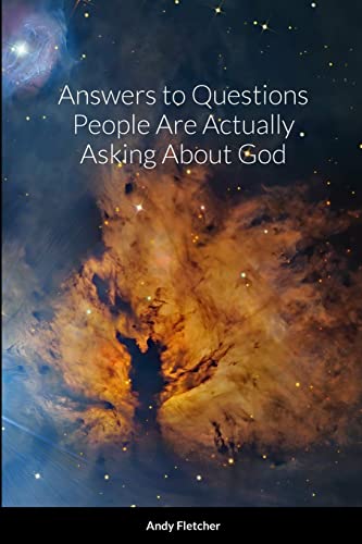 Stock image for Answers to Questions People Are Actually Asking About God for sale by California Books