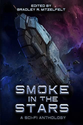 Beispielbild fr Smoke In The Stars: A Sci-Fi Anthology zum Verkauf von GreatBookPrices