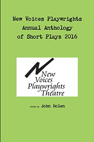 Stock image for New Voices Playwrights Theatre Annual Anthology of Short Plays 2016 for sale by Lucky's Textbooks