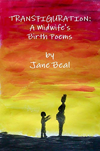 Beispielbild fr Transfiguration: A Midwife's Birth Poems [Soft Cover ] zum Verkauf von booksXpress