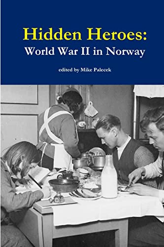 Beispielbild fr Hidden Heroes: World War II in Norway zum Verkauf von ThriftBooks-Dallas