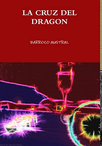 Stock image for La Cruz del Dragon (Spanish Edition) for sale by Lucky's Textbooks