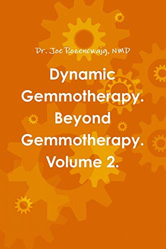 9781365387890: Dynamic Gemmotherapy. Beyond Gemmotherapy. Volume 2.
