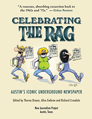 Stock image for Celebrating The Rag: Austin's Iconic Underground Newspaper for sale by GF Books, Inc.