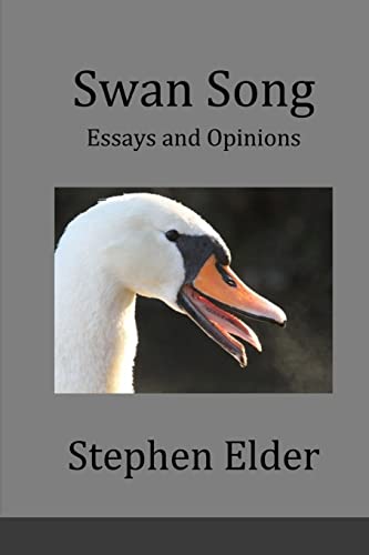 Stock image for Swan Song: "Essays and Op-Eds" for sale by California Books