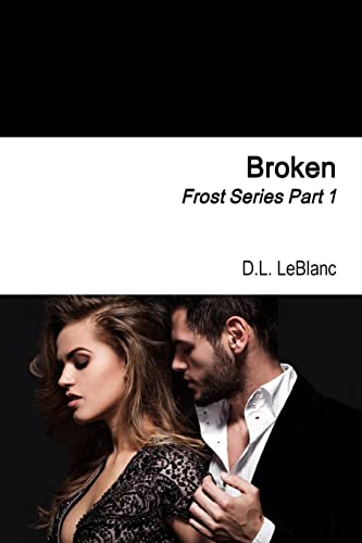 Beispielbild fr Broken: Frost Series Part 1 zum Verkauf von Lucky's Textbooks