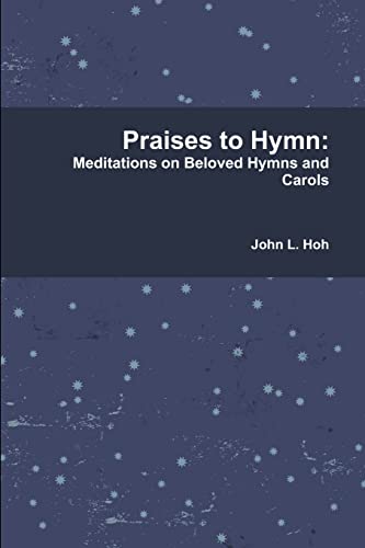 Imagen de archivo de Praises to Hymn Meditations on Beloved Hymns and Carols a la venta por PBShop.store US