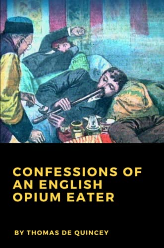 Beispielbild fr Confessions of an English Opium Eater zum Verkauf von Big River Books