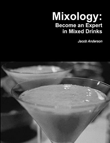Beispielbild fr Mixology: Become an Expert in Mixed Drinks zum Verkauf von Reuseabook