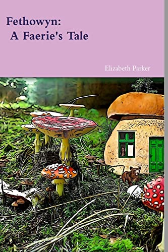 Beispielbild fr Fethowyn A Faerie's Tale zum Verkauf von PBShop.store US