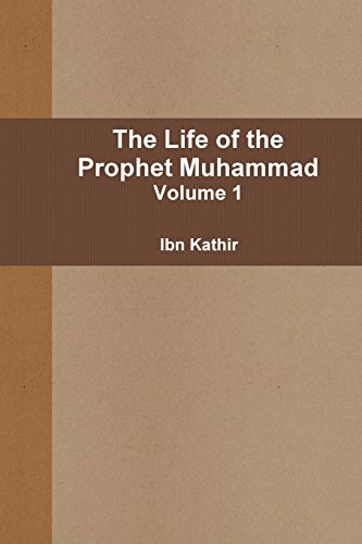 9781365497902: The Life of the Prophet Muhammad - Volume 1