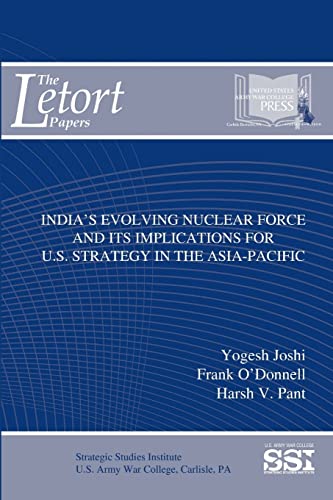 Beispielbild fr India's Evolving Nuclear Force And Its Implications For U.S. Strategy In The Asia-Pacific zum Verkauf von GF Books, Inc.