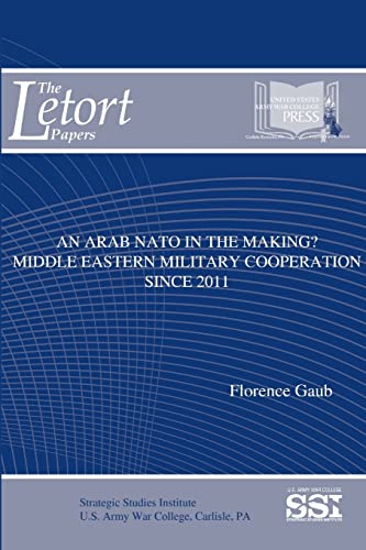 9781365522192: An Arab NATO In The Making? Middle Eastern Military Cooperation Since 2011