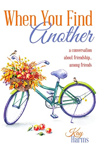 Beispielbild fr When You Find Another: A Conversation About Friendship.Among Friends zum Verkauf von BooksRun