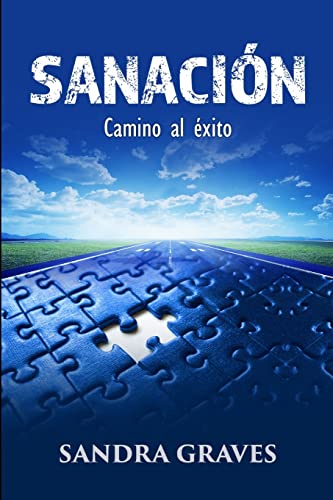 Imagen de archivo de Sanacin: Camino al xito (Spanish Edition) a la venta por Lucky's Textbooks