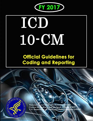 Imagen de archivo de ICD-10-CM Official Guidelines for Coding and Reporting - FY 2017 a la venta por Lucky's Textbooks