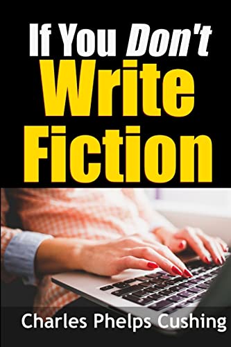 Beispielbild fr If You Don't Write Fiction zum Verkauf von PBShop.store US
