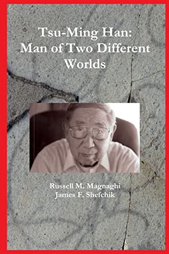 Stock image for Tsu-Ming Han: Man of Two Different Worlds for sale by ThriftBooks-Dallas
