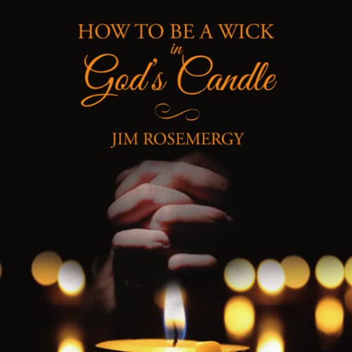 9781365604171: How To Be A Wick In God’s Candle