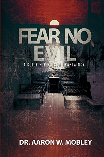 Beispielbild fr Fear No Evil: A Guide for Prison Chaplaincy zum Verkauf von GF Books, Inc.