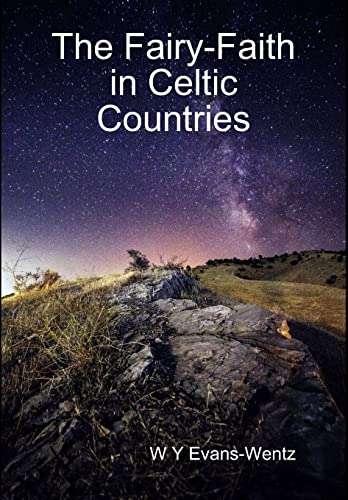Beispielbild fr The Fairy-Faith in Celtic Countries zum Verkauf von Lucky's Textbooks