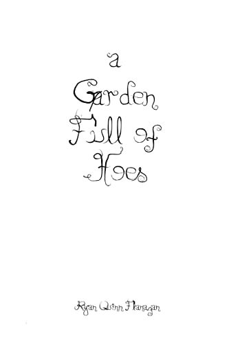 Imagen de archivo de A Garden Full of Hoes a la venta por Lucky's Textbooks