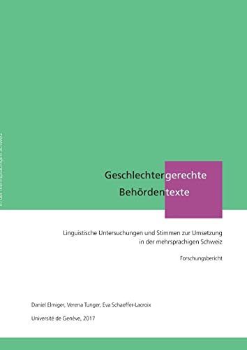 Stock image for Geschlechtergerechte Behrdentexte. Linguistische Untersuchungen und Stimmen zur Umsetzung in der mehrsprachigen Schweiz (German Edition) for sale by California Books